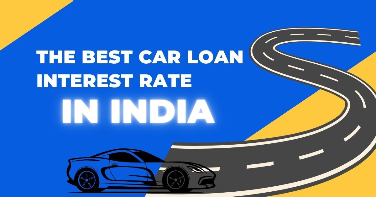 The Best Car Loan Interest Rate in India